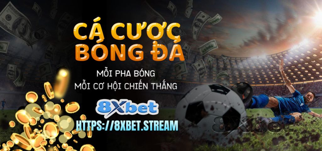 Tại sao 8xbet là sự lựa chọn số 1 cho cá cược bóng đá